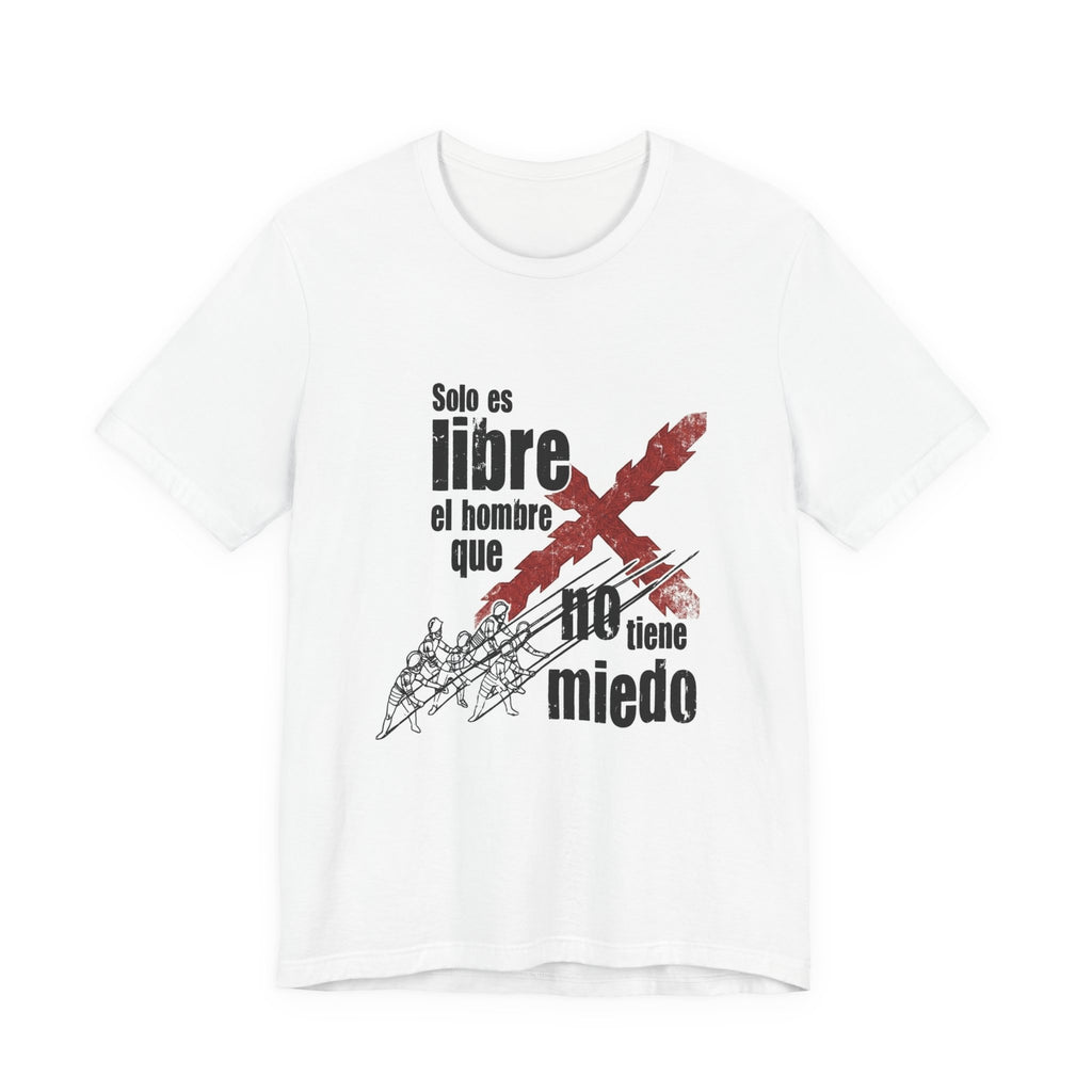 Spanish Freedom Quote T‑Shirt — "Solo es libre el hombre que no tiene miedo"